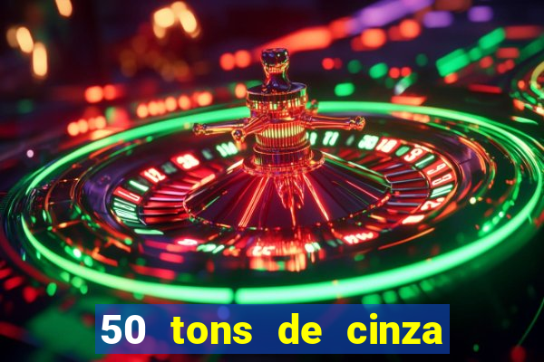 50 tons de cinza online dublado